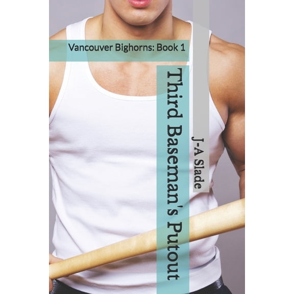 Vancouver Bighorns Third Baseman's Putout: Vancouver Bighorns: Book 1, Book 1, (Paperback)