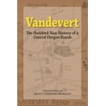 thumbnail image 1 of Vandevert: The Hundred Year History of a Central Oregon Ranch (Paperback), 1 of 1