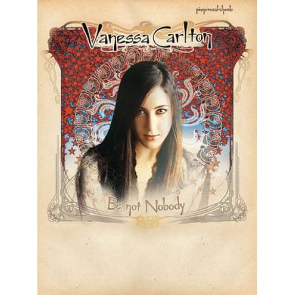 Pre-Owned Vanessa Carlton -- Be Not Nobody: Piano/Vocal/Chords (Unknown) 0757996981 9780757996986