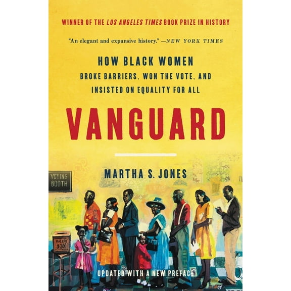 Vanguard: How Black Women Broke Barriers, Won the Vote, and Insisted on Equality for All, (Paperback)