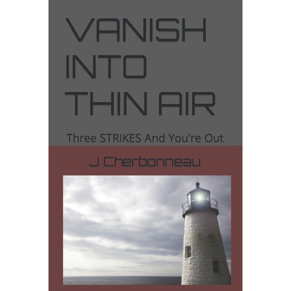 Vanish Into Thin Air : Three STRIKES And You're Out (Paperback)