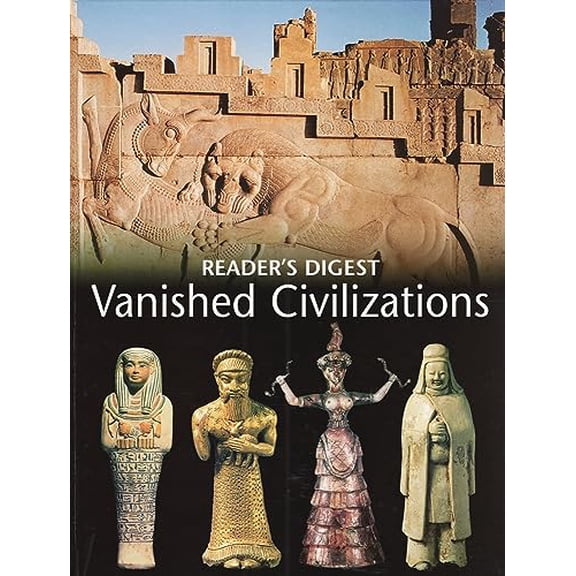 Pre-Owned Vanished Civilizations: The Hidden Secrets of Lost Cities and Forgotten Peoples (Hardcover) 0276426584 9780276426582