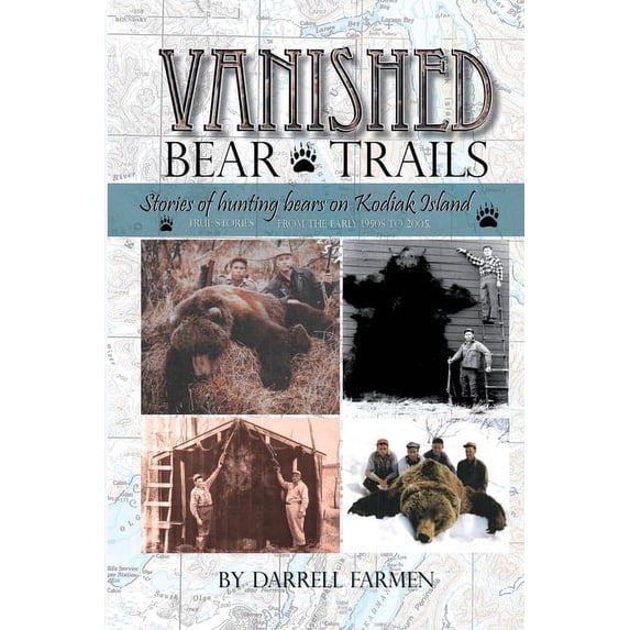 Vanished: Stories of hunting bears on Kodiak Island (Paperback)