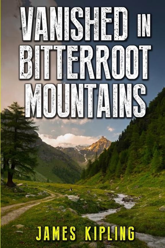 Vanished in Bitterroot Mountains