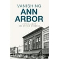 thumbnail image 1 of Lost Vanishing Ann Arbor, (Paperback), 1 of 1