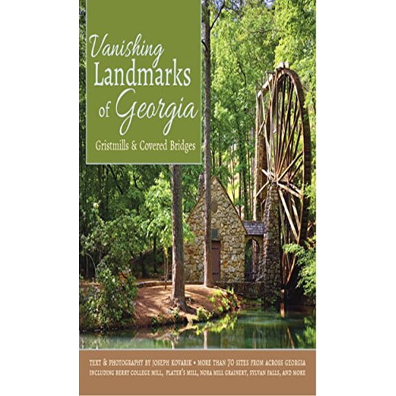 Pre-Owned Vanishing Landmarks of Georgia: Gristmills & Covered Bridges (Paperback) 0895876701 9780895876706