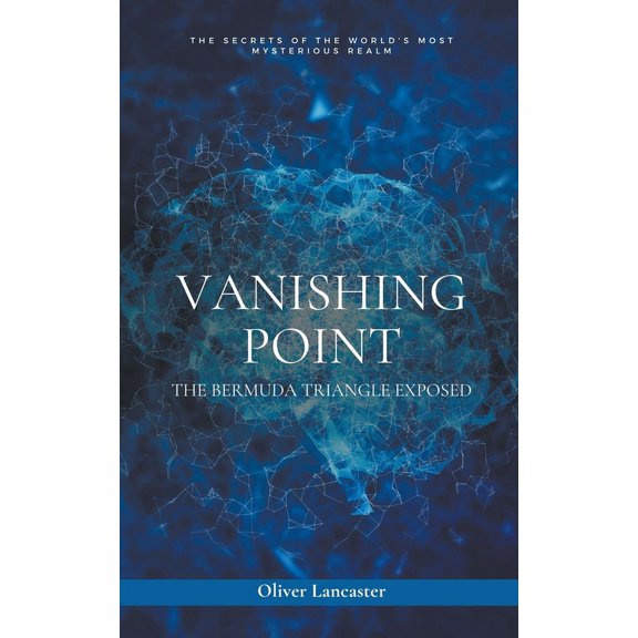 Vanishing Point: The Bermuda Triangle Exposed, (Paperback)