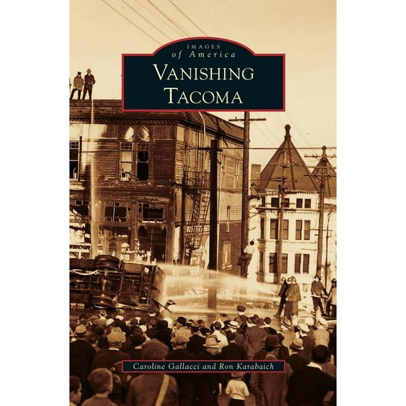 Vanishing Tacoma (Hardcover)