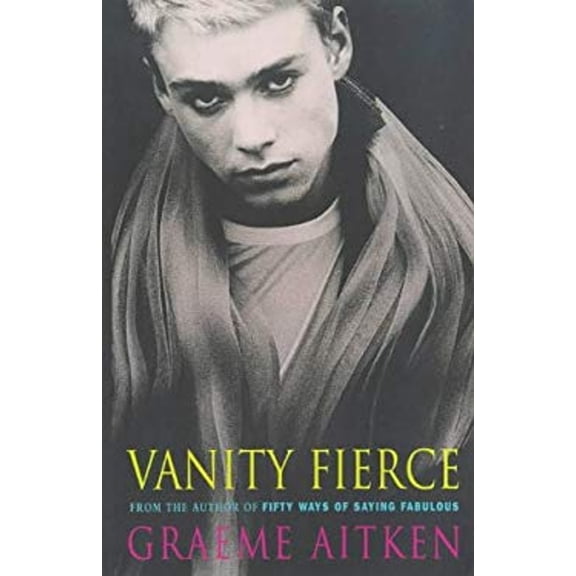Pre-Owned Vanity Fierce (Paperback) by Graeme Aitken