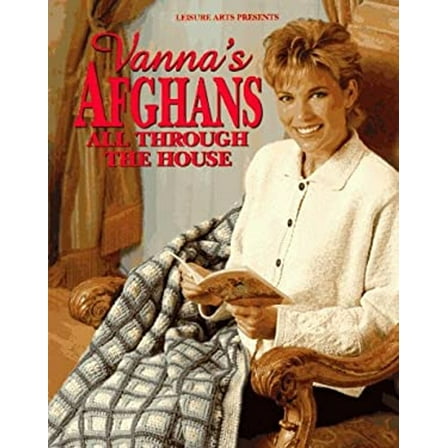 Pre-Owned Vanna's Afghans All Through the House (Hardcover) 0848716027 9780848716028