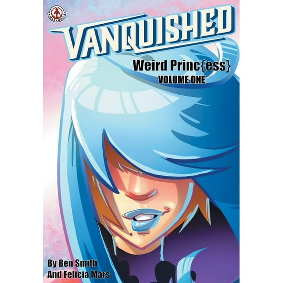 Vanquished: Weird Princ{ess} - Volume 1 (Paperback)