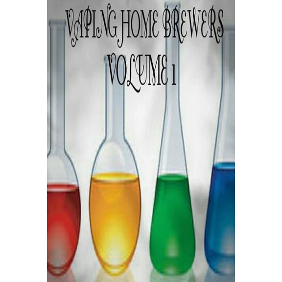 Vaping Home Brewers Volume 1