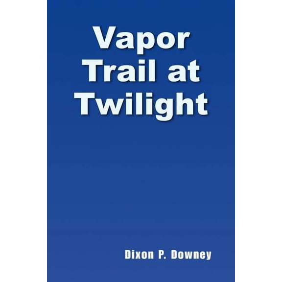 Vapor Trail at Twilight (Paperback)