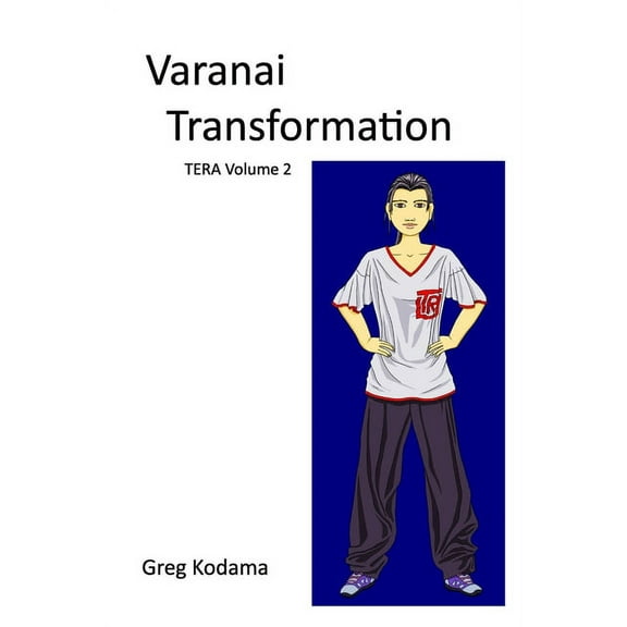 Varanai Transformation : TERA Volume 2 (Series #2) (Paperback)