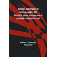 thumbnail image 1 of VariÃ©tÃ©s Historiques et LittÃ©raires (05/10); Recueil de piÃ¨ces volantes rares et curieuses en prose et en vers, (Paperback), 1 of 1