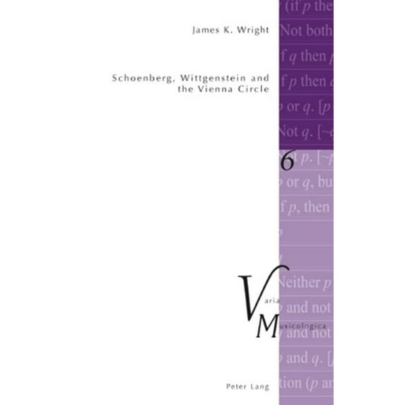 Varia Musicologica: Schoenberg, Wittgenstein and the Vienna Circle: Second Printing (Paperback)