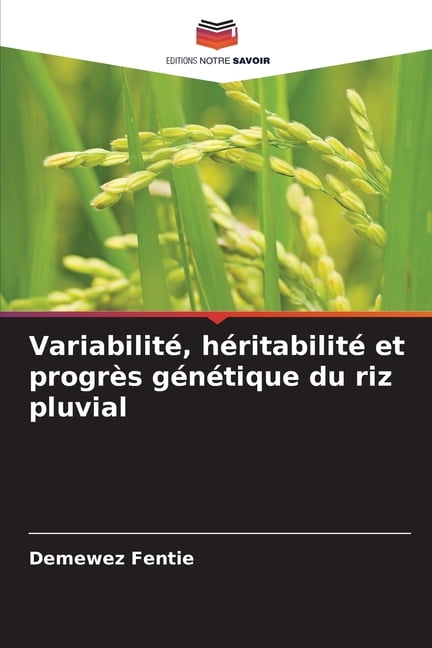 VariabilitÃ©, hÃ©ritabilitÃ© et progrÃ¨s gÃ©nÃ©tique du riz pluvial, (Paperback)
