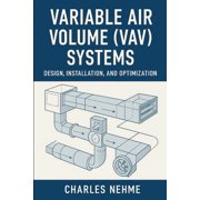 Variable Air Volume VAV Systems - Design, Installation, and Optimization, Paperback