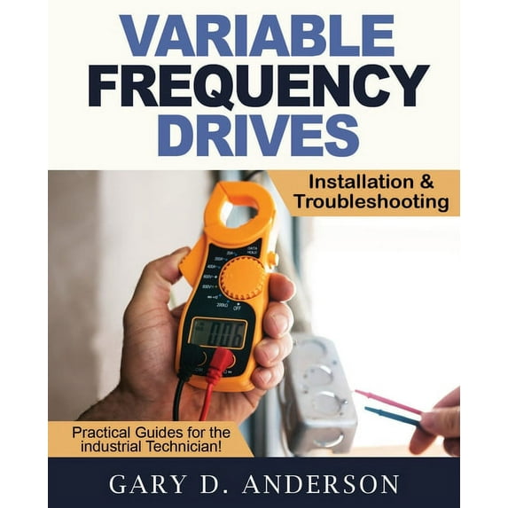Variable Frequency Drives - Installation & Troubleshooting, (Paperback)