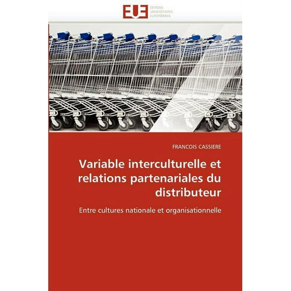 Omn.Univ.Europ.: Variable Interculturelle Et Relations Partenariales Du Distributeur (Paperback)