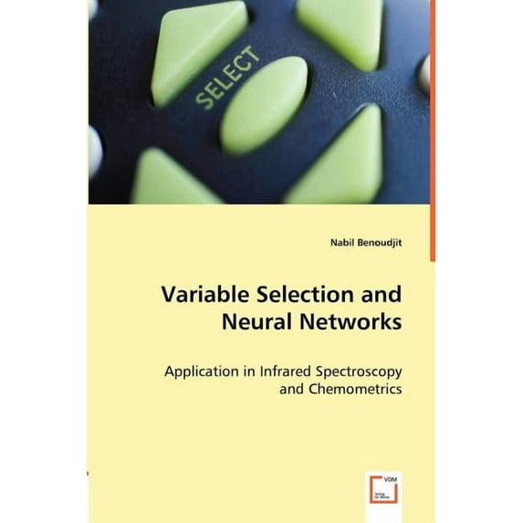 Variable Selection and Neural Networks (Paperback)