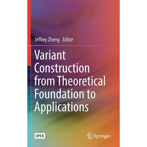 Variant Construction from Theoretical Foundation to Applications, (Hardcover)