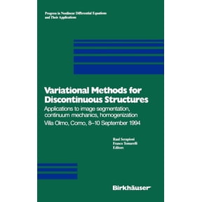Progress in Nonlinear Differential Equat Variational Methods for Discontinuous Structures: Applications to Image Segmentation, Continuum Mechanics, Homogenizatio, Book 25, (Hardcover)