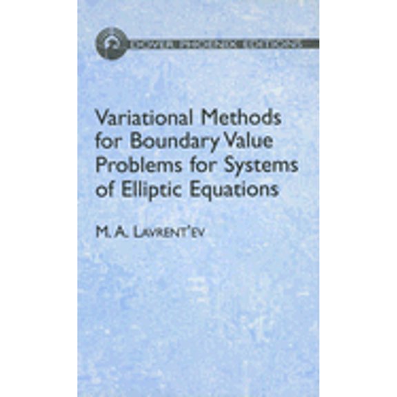 Pre-Owned Variational Methods for Boundary Value Problems: for Systems of Elliptic Equations (Dover Phoenix Edition) (Hardcover) 0486450783 9780486450780