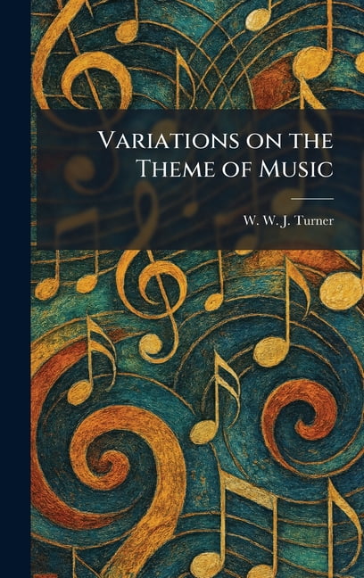 Variations on the Theme of Music, (Hardcover)