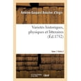 thumbnail image 1 of Varietés Historiques, Physiques Et Litteraires. Tome 1. Partie 2: Ou Recherches d'Un Sçavant, Contenant Plusieurs Pieces Curieuses Et Interessantes (Paperback), 1 of 1
