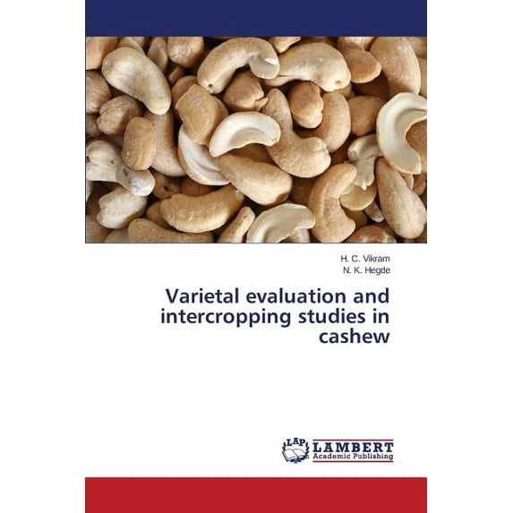 Varietal evaluation and intercropping studies in cashew (Paperback)