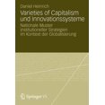 thumbnail image 1 of Varieties of Capitalism Und Innovationssysteme: Nationale Muster Institutioneller Strategien Im Kontext Der Globalisierung (Paperback), 1 of 1