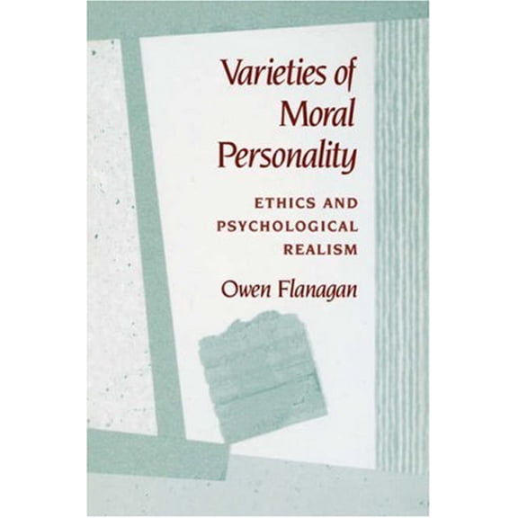 Pre-Owned Varieties of Moral Personality: Ethics and Psychological Realism (Paperback) 0674932196 9780674932197