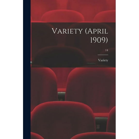 Variety (April 1909); 14 (Paperback)