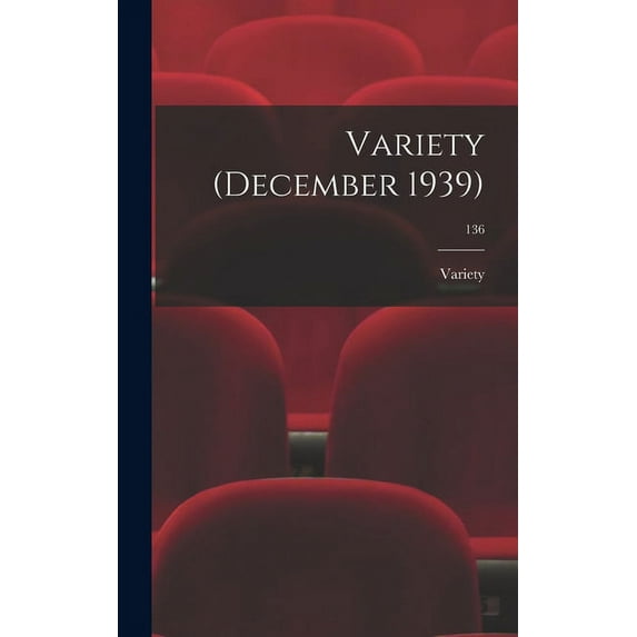 Variety (December 1939); 136, (Hardcover)