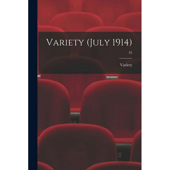 Variety July 1914 ; 35 Paperback 1015352472 9781015352476 Variety