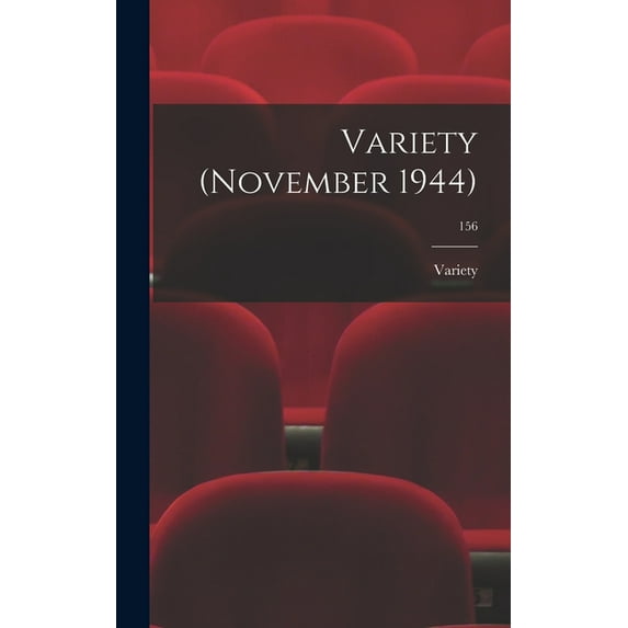 Variety (November 1944); 156, (Hardcover)