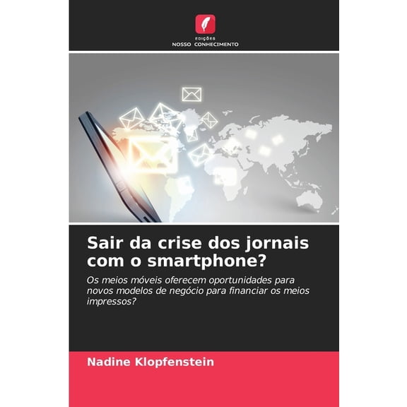 Sair da crise dos jornais com o smartphone?, (Paperback)