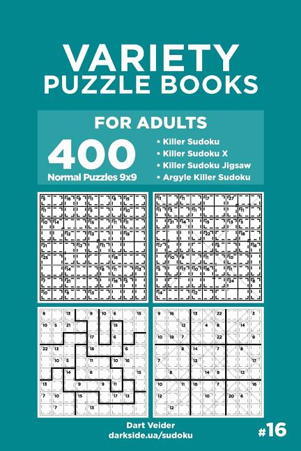 Variety Puzzle Books for Adults - 400 Normal Puzzles 9x9: Killer Sudoku ...