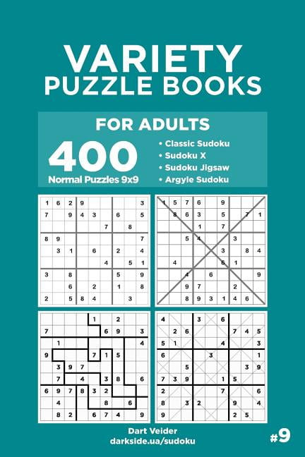 Variety Puzzle Books Variety Puzzle Books for Adults - 400 Normal Puzzles 9x9: Sudoku, Sudoku X, Sudoku Jigsaw, Argyle Sudoku (Volume 9), Book 9, (Paperback)