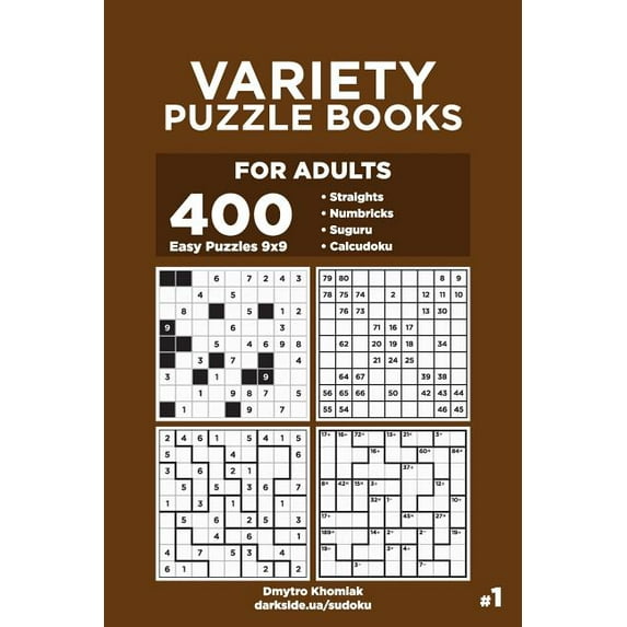 Variety Puzzle Books for Adults - 400 Easy Puzzles 9x9: Straights, Numbricks, Suguru, Calcudoku (Volume 1)