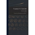 thumbnail image 1 of Variety Show: Twenty Years of Watching the News Parade. --, (Hardcover), 1 of 1