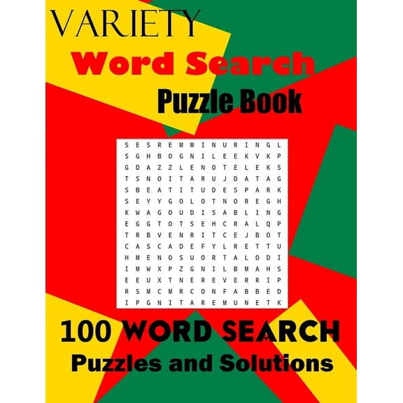 Variety Word Search Puzzle Book: 100 Word Search Puzzles and Solutions, (Paperback)