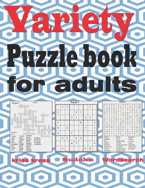 Variety puzzle book for adults Large Print puzzle book mixed kriss kross, Wordsearch, Sudoku