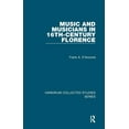 thumbnail image 1 of Variorum Collected Studies Music and Musicians in 16th-Century Florence, Book 857, (Hardcover), 1 of 1