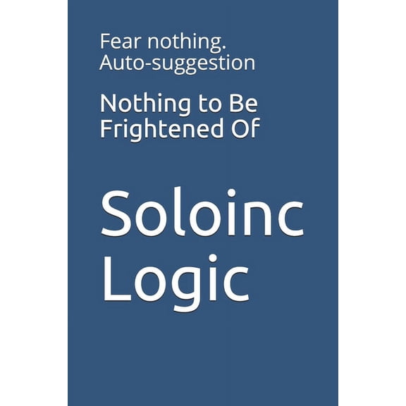 Variothoughts: Nothing to Be Frightened Of: Fear nothing. Auto-suggestion (Paperback)