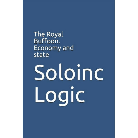 Variothoughts: The Royal Buffoon. Economy and state (Paperback)