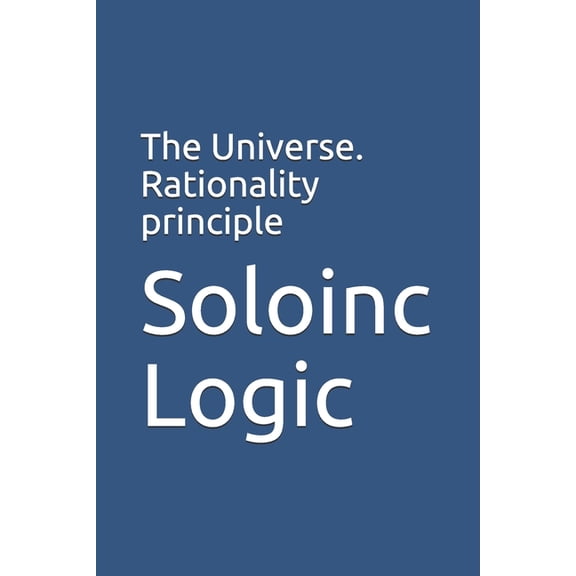 Variothoughts: The Universe. Rationality principle (Paperback)