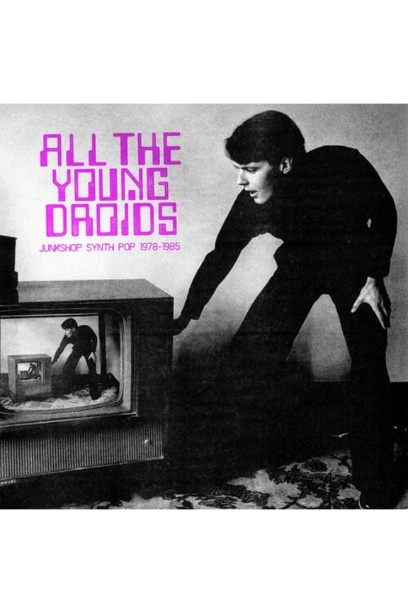 Various Artists - All The Young Droids - Junkshop Synth Pop 1978-1985 (Various Artists) - Music & Performance - Vinyl