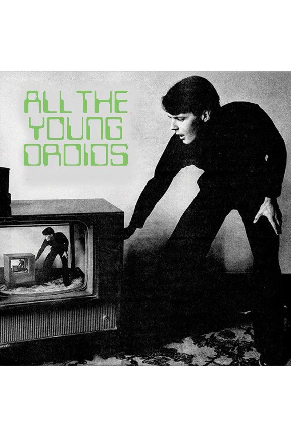 Various Artists All the Young Droids: Junkshop Synth Pop 1978-1985 (Vinyl Record)